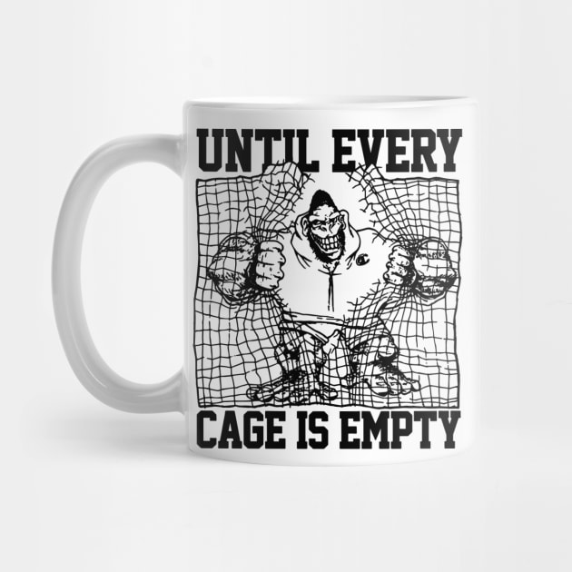 Until every cage is empety by pontosix